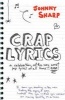 Crap Lyrics - A Celebration of the Very Worst Pop Lyrics of All Time... EVER! (Paperback) - Johnny Sharp Photo