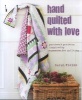 Hand Quilted with Love - 16 Quilts Inspired by a Passion for Quilting (Hardcover) - Sarah Fielke Photo