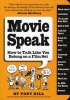 Movie Speak - How to Talk Like You Belong on a Film Set (Paperback) - Tony Bill Photo