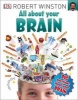 All About Your Brain (Paperback) - Robert Winston Photo