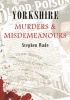 Yorkshire Murders and Misdemeanours (Paperback) - Stephen Wade Photo