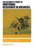 The Authority Guide to Emotional Resilience in Business - Strategies to Manage Stress and Weather Storms in the Workplace (Paperback) - Robin Hills Photo