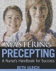 Mastering Precepting - A Nurse's Handbook for Success (Paperback) - Beth Ulrich Photo