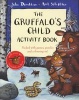 The Gruffalo's Child Activity Book (Paperback, Illustrated edition) - Julia Donaldson Photo