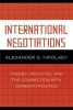 International Negotiations - Theory, Practice and the Connection with Domestic Politics (Paperback) - Alexander G Nikolaev Photo