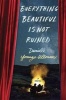 Everything Beautiful Is Not Ruined (Hardcover) - Danielle Younge Ullman Photo