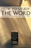 How to Study the Word - Taking the Bible from the Pages to the Heart (Paperback) - Terry Lawson Photo