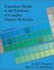 Transition Metals in the Synthesis of Complex Organic Molecules (Hardcover, 3rd Revised edition) - Louis S Hegedus Photo