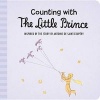 Counting with the Little Prince (Board book) - Antoine De Saint Exupery Photo