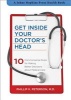 Get Inside Your Doctor's Head - Ten Commonsense Rules for Making Better Decisions About Medical Care (Hardcover, New) - Phillip K Peterson Photo