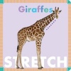 Giraffes Stretch (Board book) - Rebecca Stromstad Glaser Photo