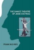 The Dance Theatre of Jean Cocteau (Hardcover) - Frank W D Ries Photo