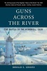 Guns Across the River - The Battle of the Windmill, 1838 (Paperback) - Donald E Graves Photo