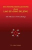 Stunning Revelations about Lao Zi's DAO de Jing - The Physics of Psychology (Paperback) - Dr Auke Jacominus Schade Photo