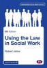 Using the Law in Social Work (Paperback, 6th Revised edition) - Robert Johns Photo