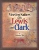 Meeting Natives with Lewis and Clark (Paperback, illustrated edition) - Barbara Fifer Photo