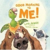 Good Morning to Me! (Hardcover) - Lita Judge Photo