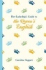 Her Ladyship's Guide to the Queen's English (Hardcover) - Caroline Taggart Photo