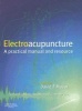 Electroacupuncture - A Practical Manual and Resource (Hardcover) - David F Mayor Photo