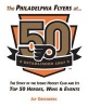 The Philadelphia Flyers at 50 - The Story of the Iconic Hockey Club and Its Top 50 Heroes, Wins & Events (Hardcover) - Jay Greenberg Photo