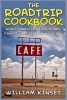 The Roadtrip Cookbook - World Famous Drive-Ins, Diners, and Dive Recipes from Route 66 (Paperback) - William Kinsey Photo