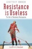 Resistance is Useless - The Art of Business Persuasion (Paperback, Revised) - Geoff Burch Photo