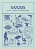 Goods - Interior Products from Sketch to Use (Hardcover) - Sarah De Boer Schultz Photo