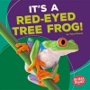 It's a Red-Eyed Tree Frog! (Hardcover) - Tessa Kenan Photo