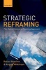 Strategic Reframing - The Oxford Scenario Planning Approach (Hardcover) - Rafael Ramirez Photo