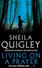 Living on a Prayer (Paperback) - Sheila Quigley Photo