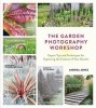 The Garden Photography Workshop (Paperback) - Andrea Jones Photo