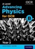 A Level Advancing Physics for OCR Year 2 Student Book (Paperback, 3rd Revised edition) - John Miller Photo