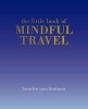 The Little Book of Mindful Travel (Hardcover) - Tiddy Rowan Photo