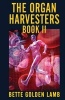 The Organ Harvesters Book II (Paperback) - Bette Golden Lamb Photo