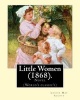 Little Women (1868). by - : Novel (World's Classic's) (Paperback) - Louisa May Alcott Photo