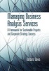 Managing Business Analysis Services - A Framework for Sustainable Projects and Corporate Strategy Success (Hardcover) - Barbara Davis Photo