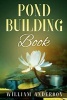 Pond Building Book (Paperback) - William Anderson Photo