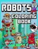 Robot Coloring Book - For Kids (Super Fun Coloring Books for Kids) (Paperback) - Robot Team Photo