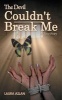 The Devil Couldn't Break Me (Paperback) - Laura Aslan Photo