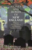 Stones and Bones of New England - A Guide to Unusual, Historic, and Otherwise Notable Cemeteries (Paperback, 2nd Revised edition) - Ray Bendici Photo