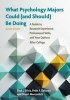 What Psychology Majors Could (and Should) be Doing - A Guide to Research Experience, Professional Skills, and Your Options After College (Paperback, 2nd Revised edition) - Paul J Silvia Photo