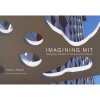 Imagining MIT - Designing A Campus For The Twenty-First Century (Hardcover, New) - WJ Mitchell Photo