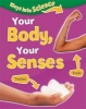 Your Body, Your Senses (Paperback, Illustrated edition) - Peter D Riley Photo