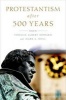 Protestantism After 500 Years (Paperback) - Thomas Albert Howard Photo