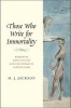 Those Who Write for Immortality - Romantic Reputations and the Dream of Lasting Fame (Hardcover) - HJ Jackson Photo