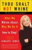 Thou Shalt Not Whine: The Eleventh Commandment - What We Whine About, Why We Do it & How to Stop (Paperback) - January Jones Photo