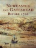 Newcastle and Gateshead Before 1700 (Hardcover) - A Pollard Photo