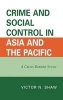 Crime and Social Control in Asia and the Pacific - A Cross-border Study (Hardcover, New) - Victor N Shaw Photo