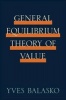 The General Equilibrium Theory of Value (Hardcover, New) - Yves Balasko Photo