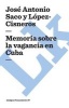 Memoria Sobre La Vagancia En Cuba (Spanish, Paperback) - Jos Antonio Saco Y Lpez Cisneros Photo